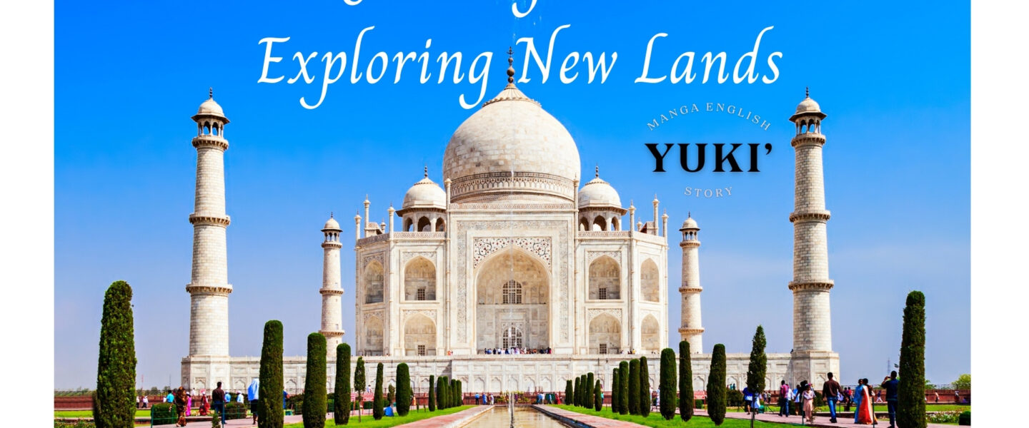 A Journey to India: Exploring New Lands